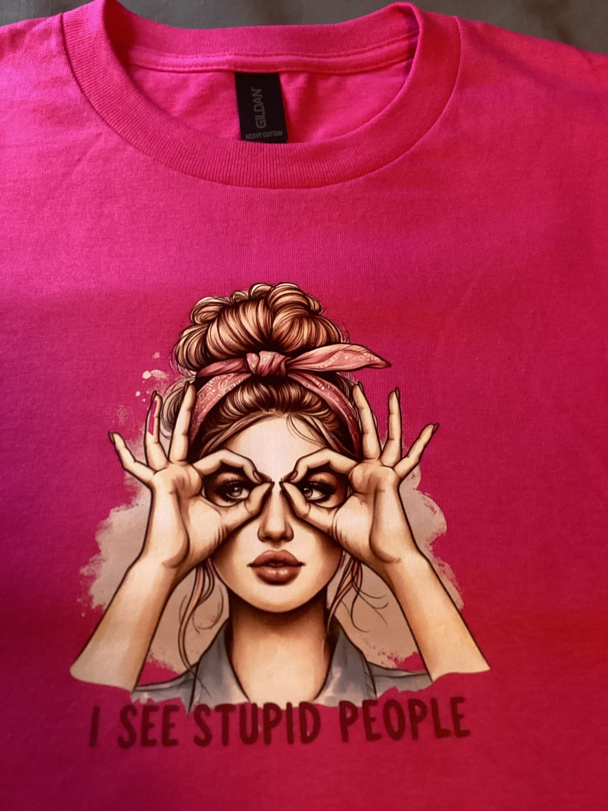 Pink "I See Stupid People" Size Med